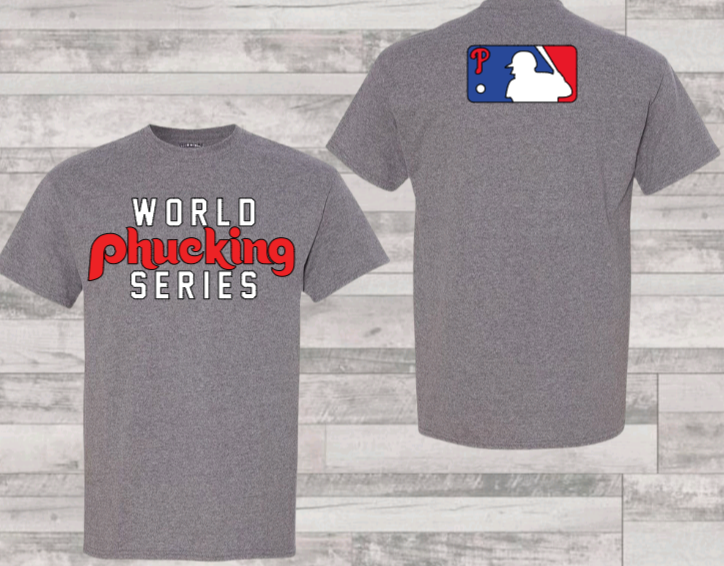 Philadelphia Phillies - World Phucking Series