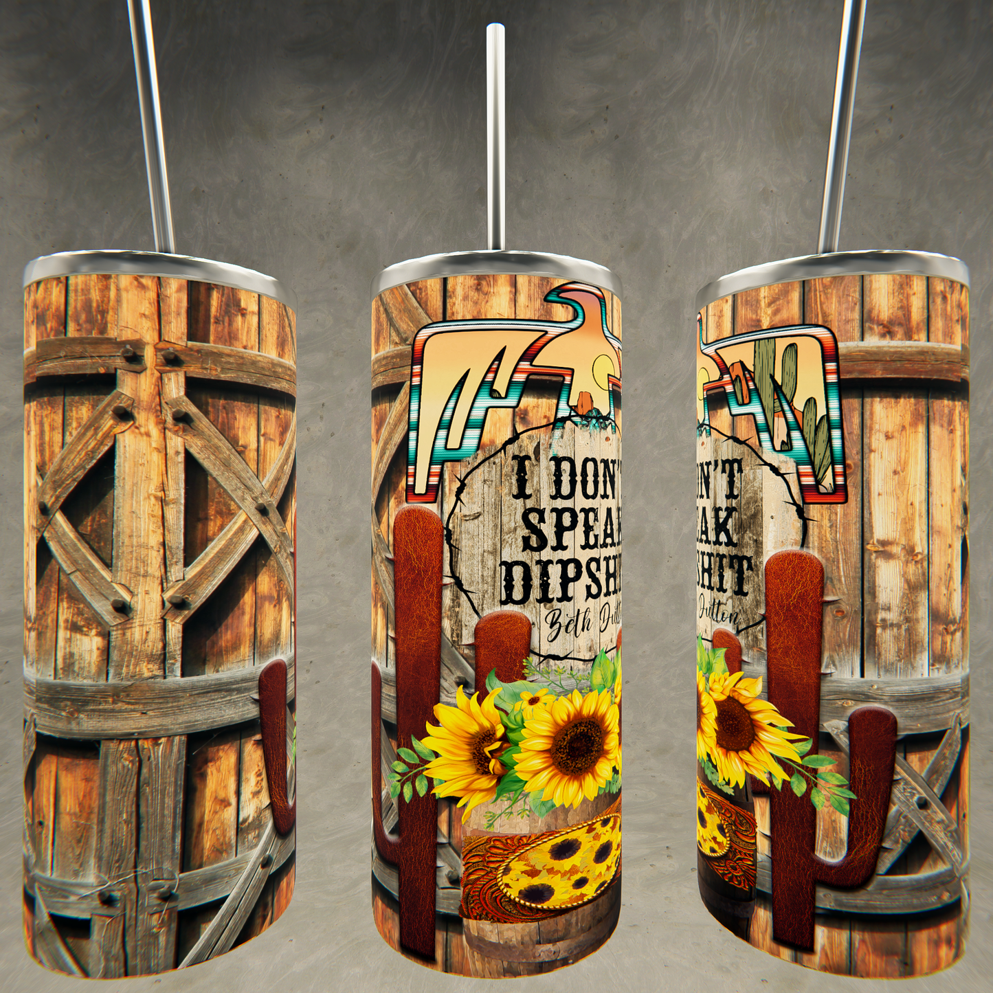 I Don't Speak Dipshit Yellowstone Sunflower Tumbler