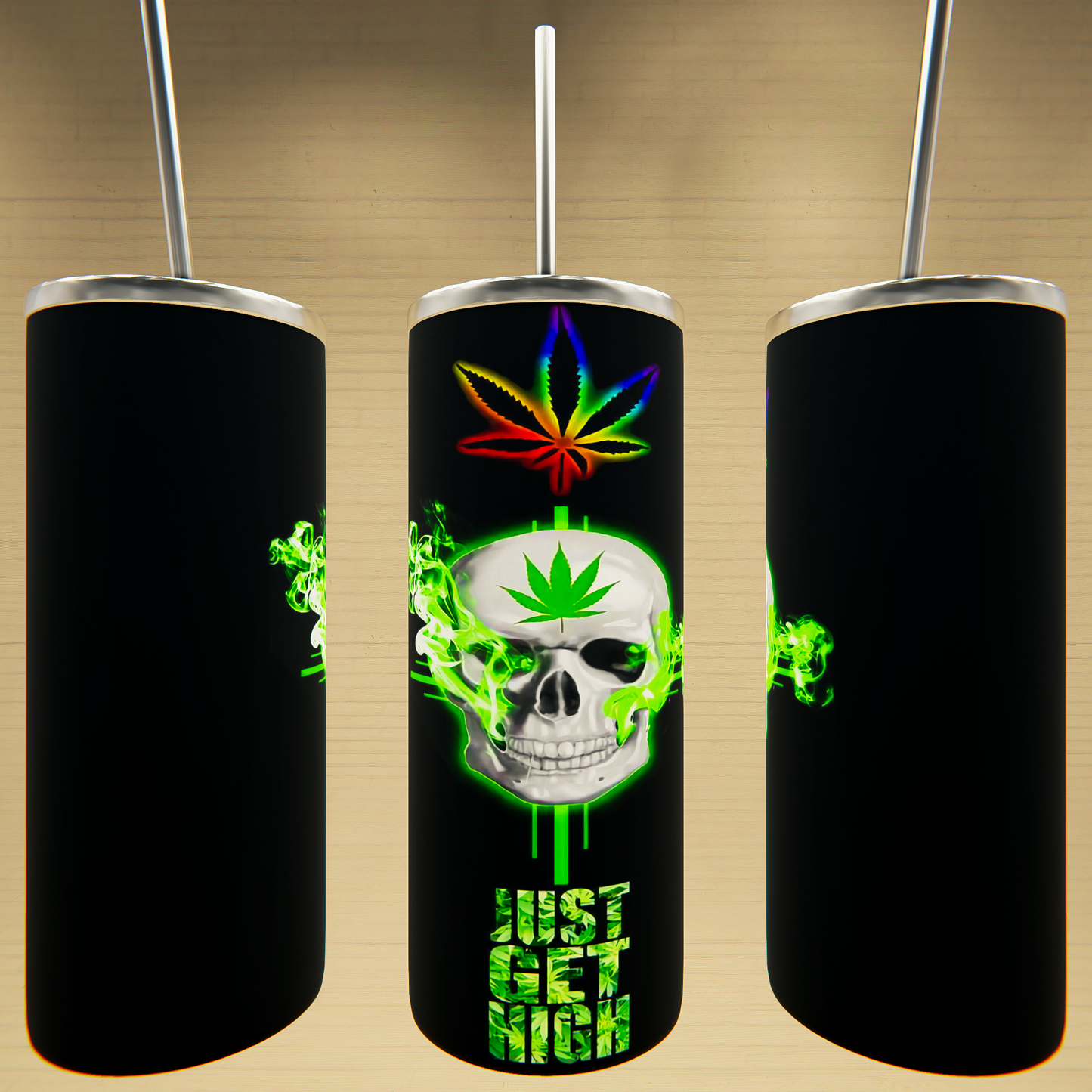 Just Get High Weed Tumbler