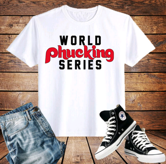 Philadelphia Phillies - World Phucking Series
