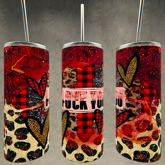 LOVE YOU/FUCK YOU - Valentine's Day Tumbler