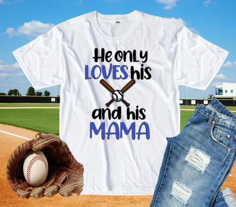 He Only Loves His Bat and His Mama Shirt - Blue