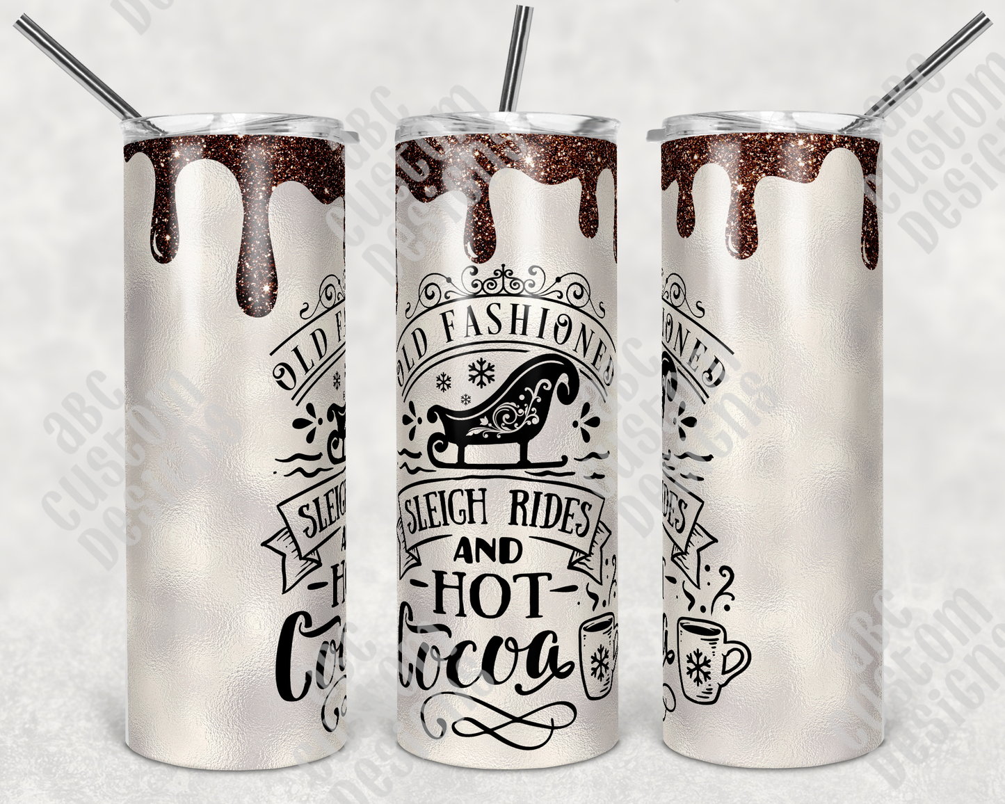 Tumbler - Old Fashioned Sleigh Rides and Hot Cocoa - Chocolate Drip