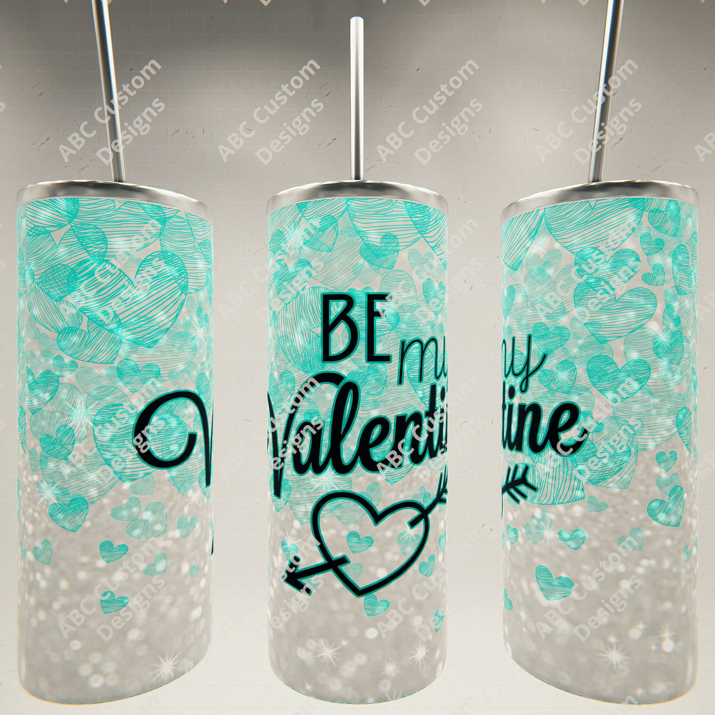 Be My Valentine - Turquoise Valentine's Day Tumbler